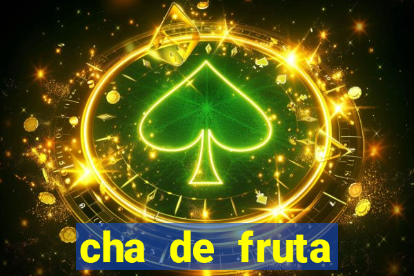 cha de fruta estrela stardew valley id stardew valley